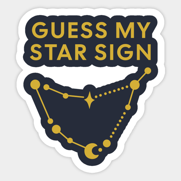 Guess My Star Sign – Capricorn Zodiac, Astrology Constellation - Classic Gold Print Sticker by Designed By Marty